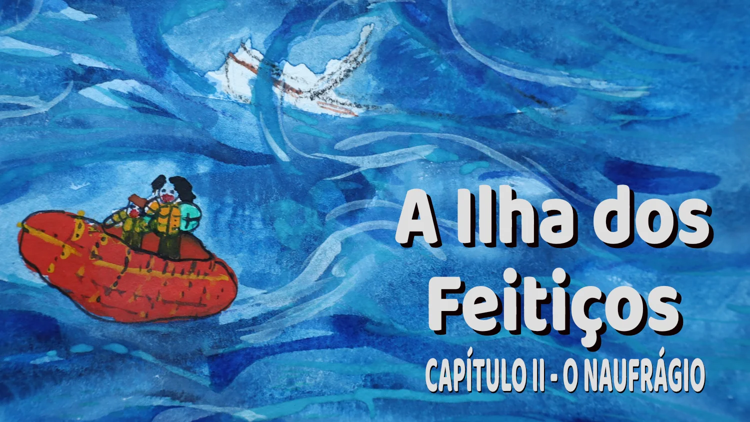 T11E2: A Ilha dos Feitiços: Capítulo II – O Naufrágio