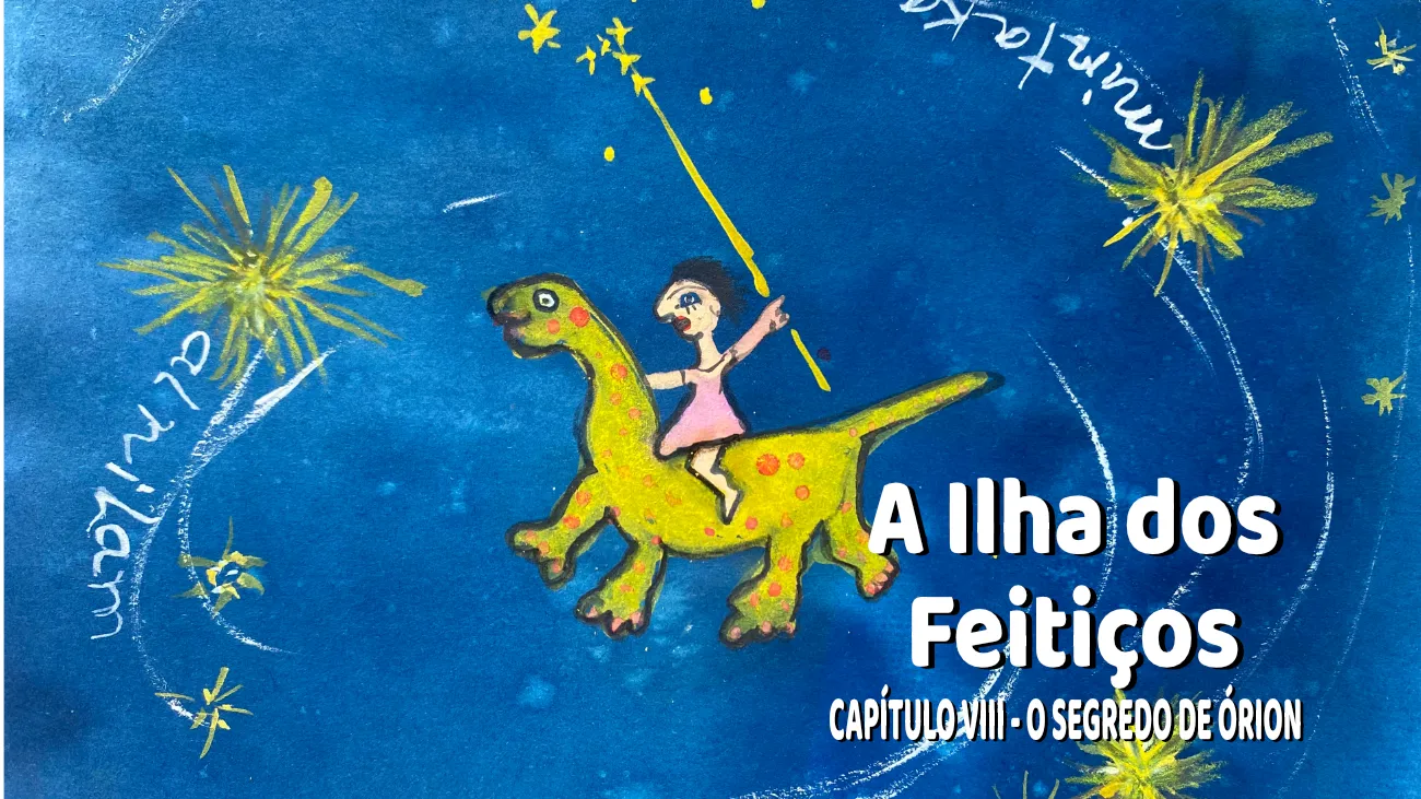 T11E8: A Ilha dos Feitiços: Capítulo VIII – O Segredo de Órion